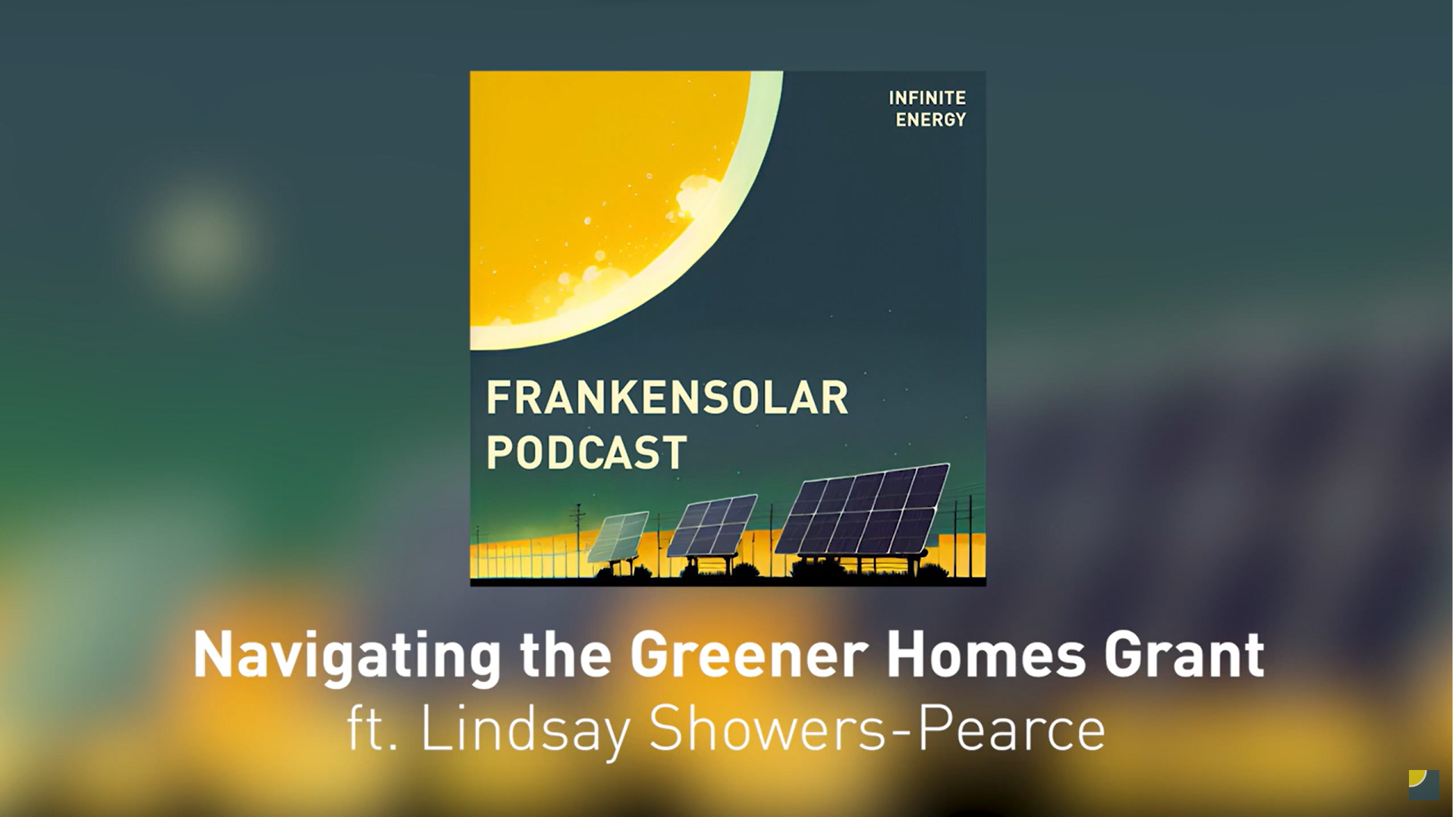 Navigating the Greener Homes Grant ft. Lindsay Showers-Pearce – Infinite Energy Podcast #2