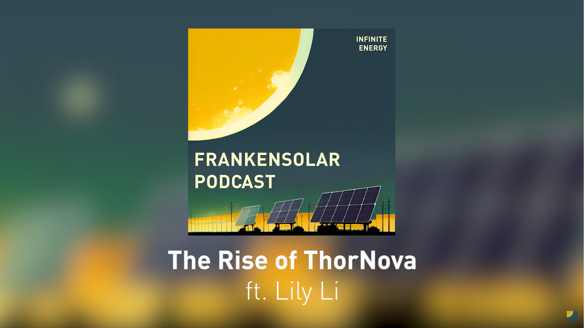 The Rise of ThorNova ft. Lily Li – Infinite Energy Podcast #4